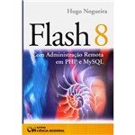 Livro - Flash 8 com Administração Remota em PHP e MySQL