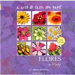 Livro - Flores - Coleção a Arte de Fazer com Papel - Vol. 2