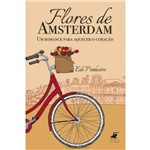 Livro - Flores de Amsterdam: um Romance para Aquecer o Coração