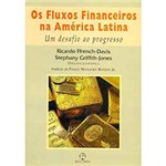 Livro - Fluxos Financeiros na América Latina: um Desafio ao Progresso