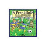 Livro - Franklin Joga Futebol - Encadernado