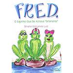 Livro - Fred, o Sapinho que se Achava " Diferente "