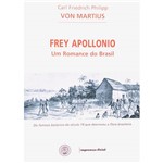 Livro - Frey Apollonio um Romance do Brasil