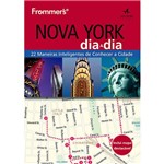 Livro - Frommer's Nova York Dia a Dia: 22 Maneiras Inteligentes de Conhecer a Cidade - Coleção Frommer's