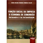 Livro - Função Social da Empresa & Economia de Comunhão: um Encontro à Luz da Constituição