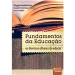 Livro - Fundamentos da Educação - os Diversos Olhares de Educar
