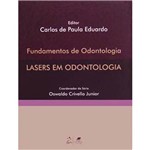Livro - Fundamentos de Odontologia - Lasers em Odontologia