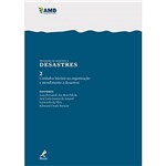 Livro - Fundamentos de Resposta a Desastres, Cuidados Iniciais na Organização e Atendimento a Desastres - Série Programa de Resposta a Desastres - 2 Volumes