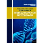 Livro - Fundamentos Técnicos e o Sistema Nacional de Biossegurança em Biotecnologia