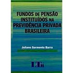 Livro - Fundos de Pensão Instituidos na Previdência Privada Brasileira