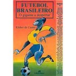 Livro - Futebol Brasileiro: o Gigante a Despertar