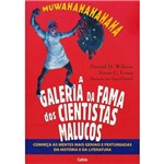 Livro - Galeria da Fama dos Cientistas Malucos.
