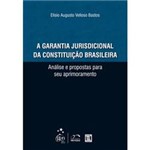 Livro - Garantia Jurisdicional da Constituição Brasileira - Análise e Propostas para Seu Aprimoramento, a