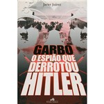 Livro - Garbo: o Espião que Derrotou Hitler