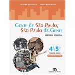 Livro - Gente de São Paulo, São Paulo da Gente: História Regional - Volume Único - 4º / 5º Ano - Ensino Fundamental