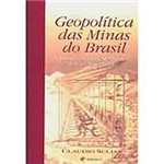 Livro - Geopolítica das Minas do Brasil: a Importância da Mineração para a Sociedade