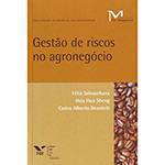Livro - Gestão de Riscos no Agronegócio - Série Gestão Estratégica do Agronegócio