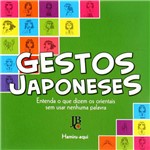 Livro - Gestos Japoneses - Entenda o que Dizem os Orientais Sem Usar Nenhuma Palavra