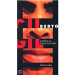 Livro - Gilberto Gil: a Poética e a Política do Corpo
