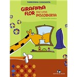 Livro - Girafinha Flor Fez uma Descoberta