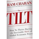 Livro - Global Tilt: Leading Your Business Through The Great Economic Power Shift