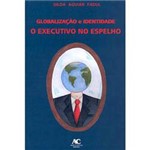 Livro - Globalização e Identidade: o Executivo no Espelho