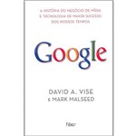 Livro - Google: a História do Negócio de Mídia e Tecnologia de Maior Sucesso dos Nossos Tempos