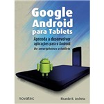 Livro - Google Android para Tablets - Aprenda a Desenvolver Aplicações para o Android de Smartphones a Tablets