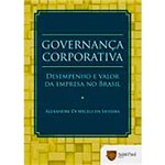 Livro - Governança Corporativa: Desempenho e Valor da Empresa no Brasil