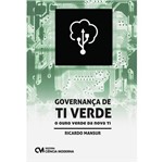 Livro - Governança de Ti Verde: o Ouro Verde da Nova TI