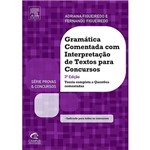 Livro - Gramática Comentada com Interpretação de Textos para Concursos: Teoria Completa e Questões Comentadas - Série Provas & Concursos