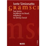 Livro - Gramsci - Sua Teoria, Incidência no Brasil, Influência no Serviço Social