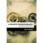 Livro - Grande Transformação, a - as Origens de Nossa Época