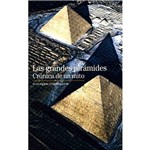 Livro - Grandes Pirámides, Las - Crónica de Un Mito