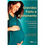 Livro - Gravidez, Parto e Aleitamento: Recomendações de Nutrição e Cuidados com o Bebê