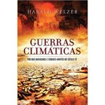 Livro - Guerras Climáticas - por que Mataremos e Seremos Mortos no Século 21