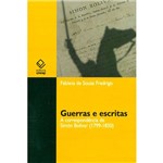 Livro - Guerras e Escritas: a Correspondência de Simón Bolívar (1799-1830)