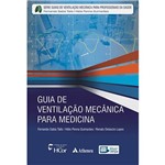 Livro - Guia de Ventilação Mecânica para Medicina - Práticas Baseadas em Evidencias