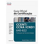 Livro - Guia Oficial de Certificação: Ccent/Ccna Icnd 1 640-822