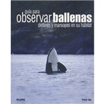 Livro - Guia para Observar Ballenas, Delfines Y Marsopas em Su Habitat
