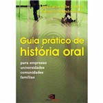 Livro - Guia Prático de História Oral - para Empresas, Universidades, Comunidades e Famílias