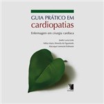 Livro - Guia Prático em Cardiopatias: Enfermagem em Cirurgia Cardíaca