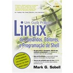 Livro - Guia Prático Linux de Comandos, Editores e Programação de Shel, um