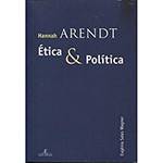 Livro - Hannah Arendt: Ética & Política
