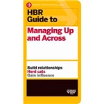 Livro - HBR Guide To Managing Up And Across
