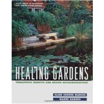 Livro - Healing Gardens: Therapeutic Benefits And Design Recommendations