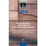 Livro - Hegemonia, Estado e Governabilidade: Perplexidades e Alternativas no Centro e na Periferia - Série Livre Pensar 12