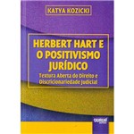 Livro - Herbert Hart e o Positivismo Jurídico: Textura Aberta do Direito e Discricionariedade Judicial