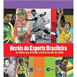 Livro - Heróis do Esporte Brasileiro - os Ídolos que Levaram o Brasil ao Alto do Pódio