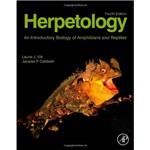 Livro - Herpetology: An Introductory Biology Of Amphibians And Reptiles